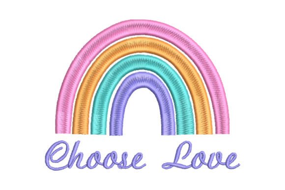 Choose Love with Rainbow: A Heartfelt Embroidery Design for Personalized Gifts