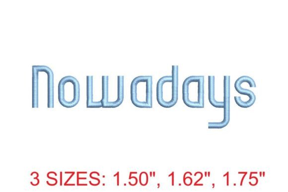 Nowadays Font: A Designer’s Review for Boutique Sweatshirt Embroidery