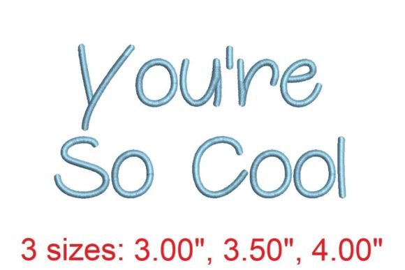 You're So Cool Embroidery Font